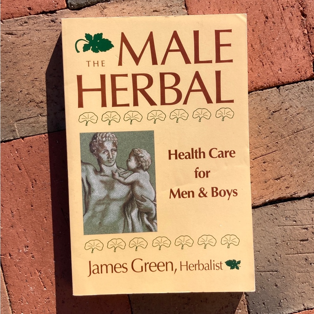 The Male Herbal Health Care for Men & Boys Herbalist Healing Health Herbs Healer